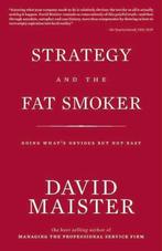 Strategy and the Fat Smoker 9780979845710 David Maister, Verzenden, Zo goed als nieuw, David Maister