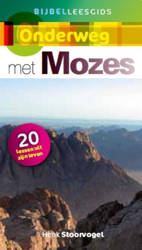 Onderweg met Mozes 9789029710763 Henk Stoorvogel, Boeken, Godsdienst en Theologie, Gelezen, Verzenden