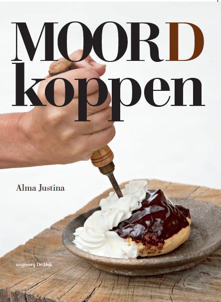 Moordkoppen 9789082309607 Alma Justina, Boeken, Thrillers, Gelezen, Verzenden