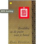 Boeddha in de palm van je hand 9789063253479 Tendzin, Verzenden, Zo goed als nieuw, Tendzin