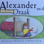 ALEXANDER EN DE DRAAK 9789032080129 Holabird, Verzenden, Gelezen, Holabird