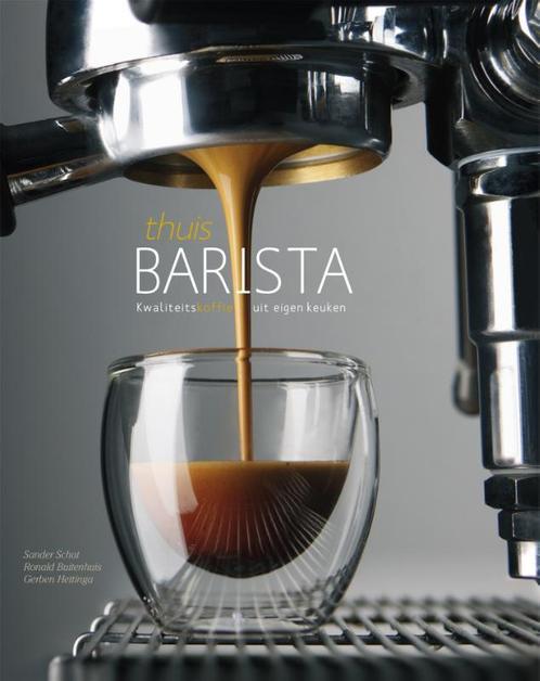 Thuisbarista 9789059563339 Sander Schat, Boeken, Kookboeken, Zo goed als nieuw, Verzenden
