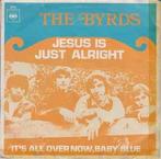 vinyl single 7 inch - The Byrds - Jesus Is Just Alright, Cd's en Dvd's, Vinyl Singles, Verzenden, Zo goed als nieuw