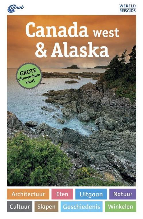 Canada west & Alaska / ANWB Wereldreisgids 9789018041359, Boeken, Reisgidsen, Gelezen, Verzenden