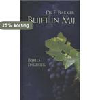 Blijft in mij 9789033632693 F. Bakker, Boeken, Verzenden, Zo goed als nieuw, F. Bakker