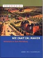 Erfgoedgidsen Wie zaait zal maaien / Erfgoedgidsen, Verzenden, Zo goed als nieuw, A. Havermans