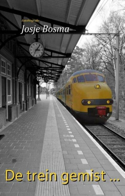 9789083208770 De trein gemist ... Josje Bosma, Boeken, Biografieën, Nieuw, Verzenden