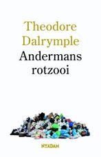 Andermans rotzooi 9789046812907 Theodore Dalrymple, Verzenden, Gelezen, Theodore Dalrymple