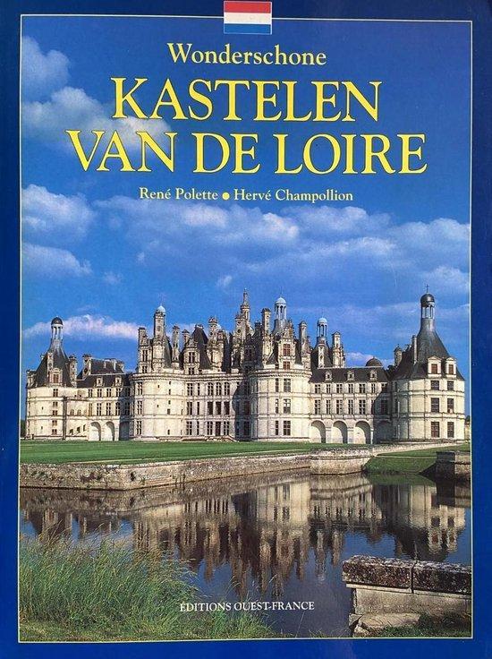 Wonderschone kastelen van de Loire 9782737321009 Ren Polette, Boeken, Kunst en Cultuur | Beeldend, Gelezen, Verzenden