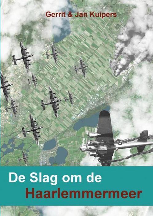 9789402132069 De Slag om de Haarlemmermeer | Tweedehands, Boeken, Studieboeken en Cursussen, Zo goed als nieuw, Verzenden