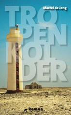 Tropenkolder 9789054522195 Marcel de Jong, Verzenden, Zo goed als nieuw, Marcel de Jong