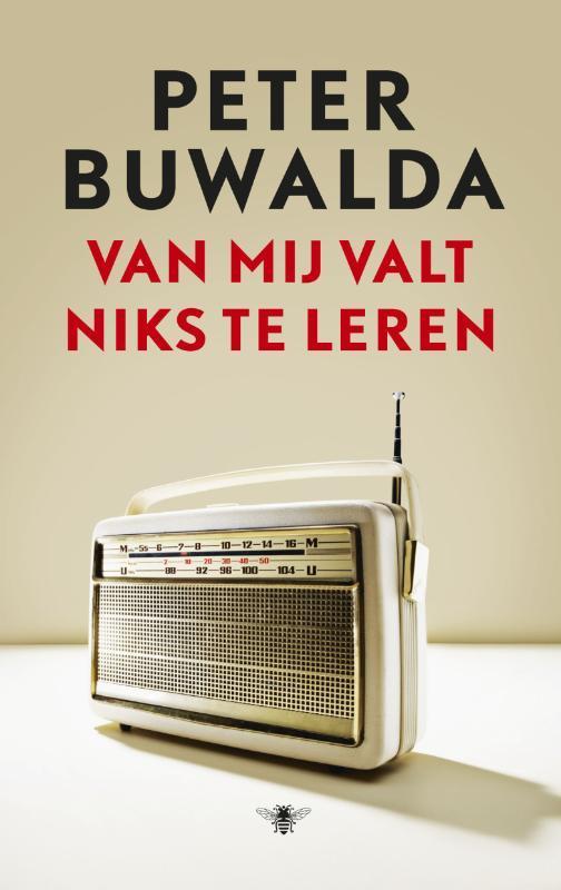 Van mij valt niks te leren 9789023494669 Peter Buwalda, Boeken, Romans, Gelezen, Verzenden