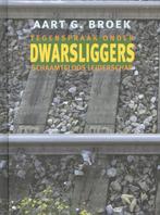 Dwarsliggers 9789062658268 Aart G. Broek, Verzenden, Zo goed als nieuw, Aart G. Broek