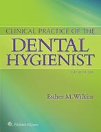 Clinical Practice of the Dental Hygienist 9781451193114, Boeken, Zo goed als nieuw, Verzenden