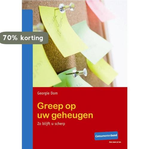 Greep op uw geheugen 9789059511354 Georgie Dom, Boeken, Wetenschap, Zo goed als nieuw, Verzenden