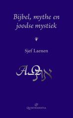 Bijbel, mythe en joodse mystiek 9789079449132 Sjef Laenen, Boeken, Verzenden, Zo goed als nieuw, Sjef Laenen