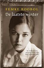 De laatste winter 9789024566532 Femke Roobol, Boeken, Verzenden, Gelezen, Femke Roobol