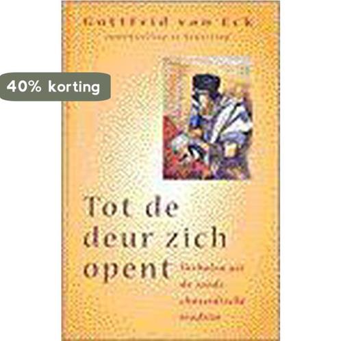 TOT DE DEUR ZICH OPENT 9789021589862, Boeken, Godsdienst en Theologie, Zo goed als nieuw, Verzenden