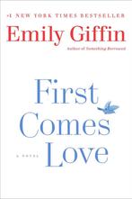 First Comes Love 9780345546944 Emily Giffin, Gelezen, Emily Giffin, Emily Giffin, Verzenden