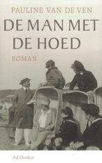 De man met de hoed / De familie Dumont / 1 9789061005841, Boeken, Verzenden, Gelezen, Pauline van de Ven