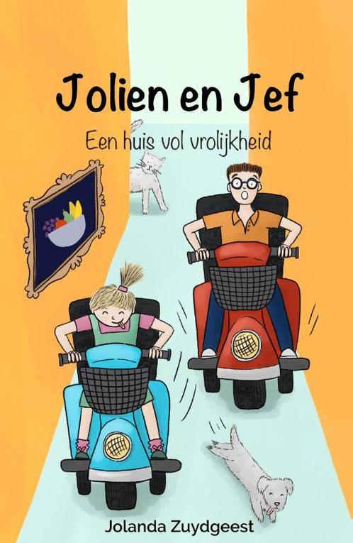 Een huis vol vrolijkheid / Jolien en Jef 9789464640120, Boeken, Kinderboeken | Jeugd | 13 jaar en ouder, Zo goed als nieuw, Verzenden