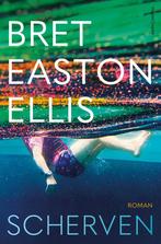 Scherven 9789026362057 Bret Easton Ellis, Verzenden, Gelezen, Bret Easton Ellis