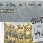 Verloren verleden 10 -  1600: Slag bij Nieuwpoort L. Dorsman, Verzenden, Gelezen, L. Dorsman
