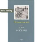 Droomzomers 9789060057148 Youp van t Hek, Boeken, Verzenden, Gelezen, Youp van 't Hek