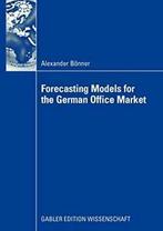 Forecasting Models for the German Office Market.by Bonner,, Zo goed als nieuw, Verzenden, Bonner, Alexander