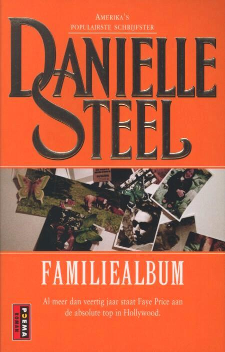 Familiealbum - Danielle Steel 9789021012544 Danielle Steel, Boeken, Romans, Zo goed als nieuw, Verzenden