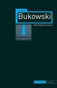 Critical lives: Charles Bukowski by David Stephen Calonne, Boeken, Biografieën, Gelezen, Verzenden