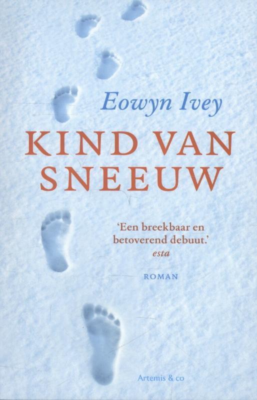 Kind van sneeuw 9789047203230 Eowyn Ivey, Boeken, Romans, Gelezen, Verzenden