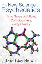 9781594774928 New Science And Psychedelics, Boeken, Verzenden, Nieuw, David Jay Brown