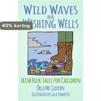 Wild Waves and Wishing Wells 9780750990486 Orla Mc Govern, Boeken, Verzenden, Gelezen, Orla Mc Govern