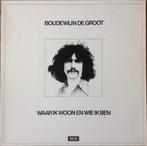 LP gebruikt - Boudewijn de Groot - Waar Ik Woon En Wie Ik..., Cd's en Dvd's, Vinyl | Nederlandstalig, Verzenden, Zo goed als nieuw