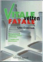 Vitale vetten, fatale vetten 9789075888065 U. Erasmus, Verzenden, Zo goed als nieuw, U. Erasmus