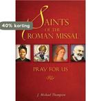 Saints of the Roman Missal 9780764821035 J.Michael Thompson, Boeken, Verzenden, Zo goed als nieuw, J.Michael Thompson