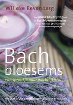 Bachbloesems, van sprookje naar werkelijkheid 9789063786106, Boeken, Verzenden, Gelezen, W. Revenberg
