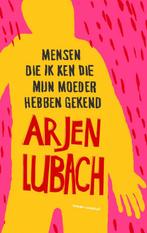 Mensen die ik ken die mijn moeder hebben gekend A. Lubach, Boeken, Romans, Verzenden, Gelezen, A. Lubach