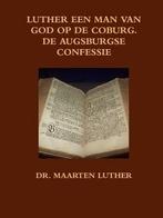 Luther, Dr. Maarten-Luther een man van God op de Coburg, de, Boeken, Godsdienst en Theologie, Verzenden, Nieuw
