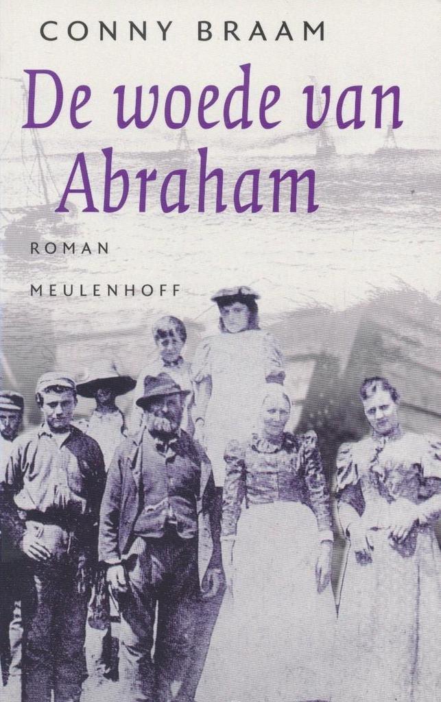 De woede van Abraham / Meulenhoff editie / 1815 Conny Braam, Boeken, Romans, Gelezen, Verzenden