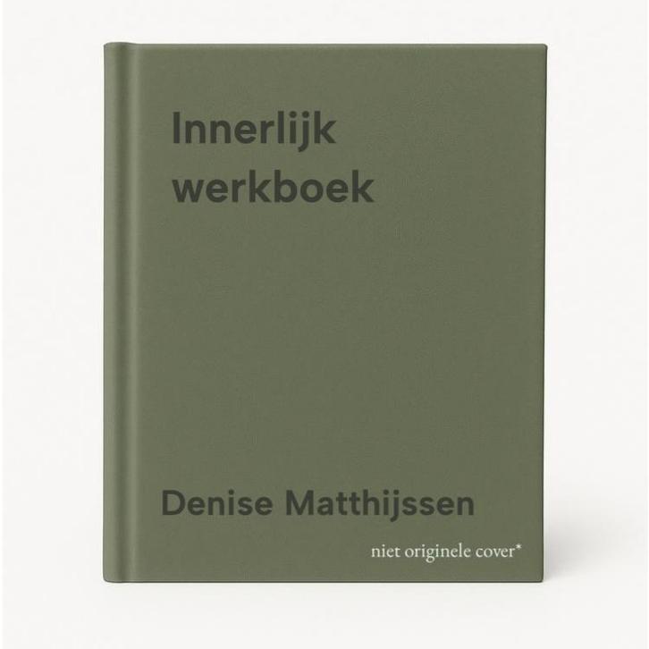 Innerlijk werkboek 9789024472581 Denise Matthijssen, Boeken, Overige Boeken, Zo goed als nieuw, Verzenden