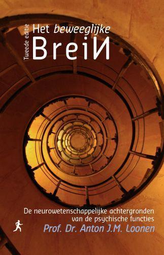 Het beweeglijke brein 9789077322109 Anton J.M. Loonen, Boeken, Wetenschap, Gelezen, Verzenden