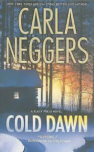 Neggers, Carla : Cold Dawn: A Black Falls Novel, Boeken, Overige Boeken, Gelezen, Verzenden