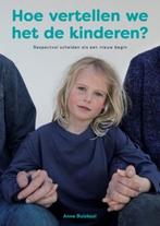 Hoe vertellen we het de kinderen? 9789492383686, Boeken, Verzenden, Gelezen, Anne Buiskool