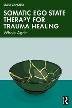 9781032608105 Somatic Ego State Therapy for Trauma Healing, Verzenden, Nieuw, Silvia Zanotta