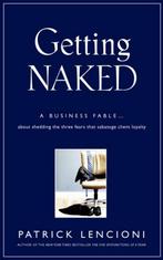 Getting Naked 9780787976392 Patrick M. Lencioni, Boeken, Verzenden, Zo goed als nieuw, Patrick M. Lencioni
