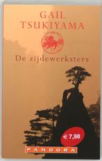 Zijdewerksters / Pandora pockets 9789046701041, Boeken, Verzenden, Zo goed als nieuw, Gail Tsukiyama