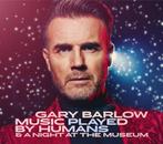 Gary Barlow - Music Played By Humans &amp; A Night At The Mu, Ophalen of Verzenden, Gebruikt