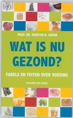 Wat Is Nu Gezond? 9789035131330 M.B. Katan, Verzenden, Zo goed als nieuw, M.B. Katan